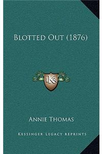 Blotted Out (1876)