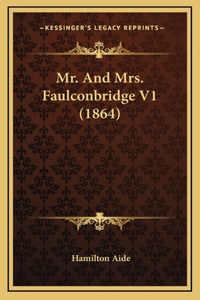 Mr. and Mrs. Faulconbridge V1 (1864)