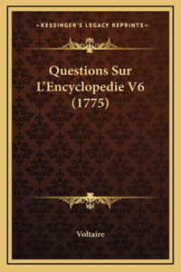 Questions Sur L'Encyclopedie V6 (1775)