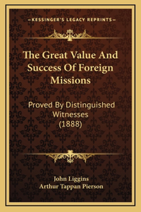 The Great Value and Success of Foreign Missions