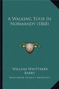Walking Tour In Normandy (1868)