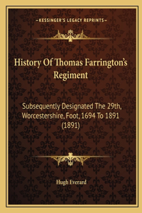 History Of Thomas Farrington's Regiment