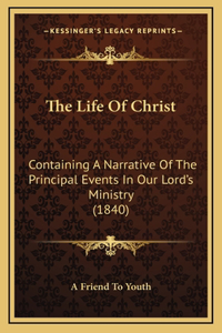 The Life Of Christ