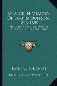 Service In Memory Of Larkin Dunton, 1828-1899