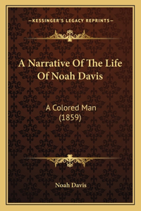 Narrative Of The Life Of Noah Davis