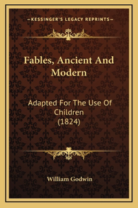 Fables, Ancient And Modern