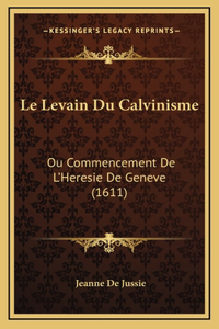 Le Levain Du Calvinisme