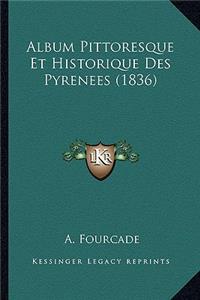 Album Pittoresque Et Historique Des Pyrenees (1836)