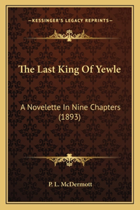 The Last King Of Yewle