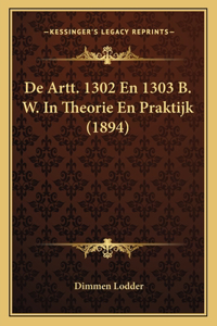 De Artt. 1302 En 1303 B. W. In Theorie En Praktijk (1894)