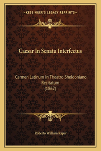 Caesar In Senatu Interfectus