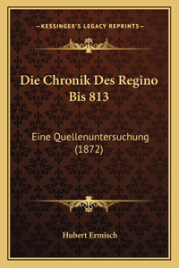 Die Chronik Des Regino Bis 813