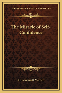 The Miracle of Self-Confidence