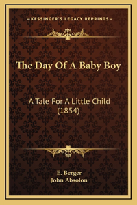 The Day Of A Baby Boy