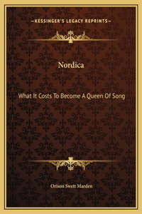 Nordica: What It Costs To Become A Queen Of Song