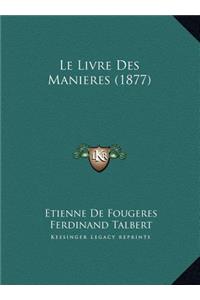 Le Livre Des Manieres (1877)