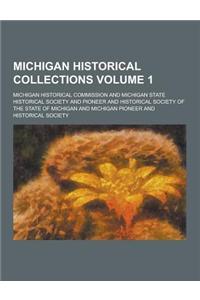 Michigan Historical Collections Volume 1