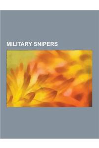 Military Snipers: Sniper, Randy Shughart, Gary Gordon, Simo Hayha, Frederick Russell Burnham, Billy Sing, Hesketh Hesketh-Prichard, Roza