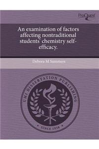 An Examination of Factors Affecting Nontraditional Students' Chemistry Self-Efficacy