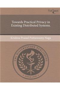 Towards Practical Privacy in Existing Distributed Systems.