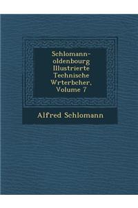 Schlomann-oldenbourg Illustrierte Technische W�rterb�cher, Volume 7