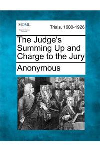 The Judge's Summing Up and Charge to the Jury