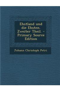Ehstland Und Die Ehsten. Zweiter Theil.