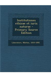 Institutiones Ethicae Et Iuris Naturae