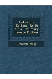 Antioco IV. Epifane, Re Di Siria