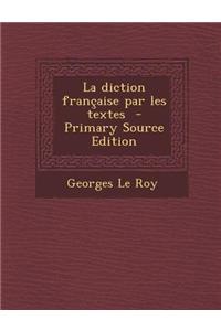 La Diction Francaise Par Les Textes