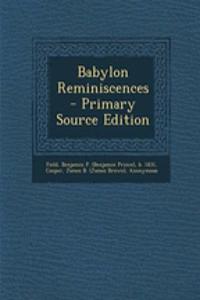 Babylon Reminiscences