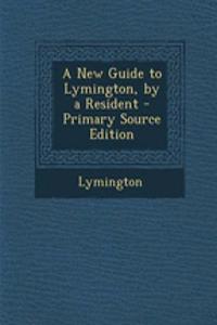 A New Guide to Lymington, by a Resident