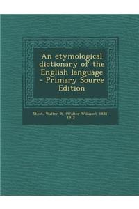 An Etymological Dictionary of the English Language
