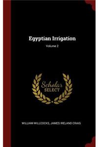 Egyptian Irrigation; Volume 2