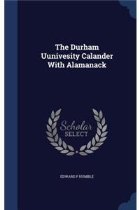 The Durham Uunivesity Calander With Alamanack