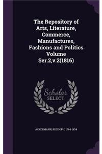 The Repository of Arts, Literature, Commerce, Manufactures, Fashions and Politics Volume Ser.2, v.2(1816)