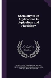 Chemistry in Its Applications to Agriculture and Physiology