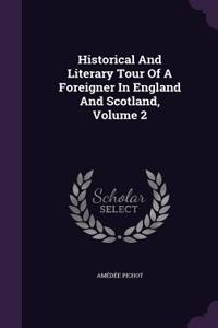 Historical And Literary Tour Of A Foreigner In England And Scotland, Volume 2