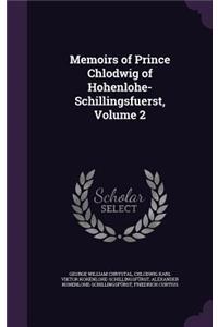 Memoirs of Prince Chlodwig of Hohenlohe-Schillingsfuerst, Volume 2