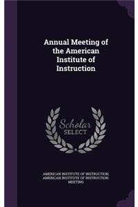 Annual Meeting of the American Institute of Instruction