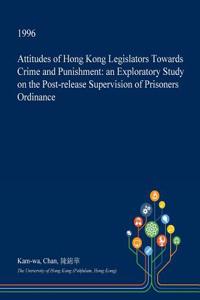Attitudes of Hong Kong Legislators Towards Crime and Punishment