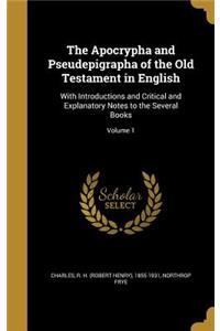 The Apocrypha and Pseudepigrapha of the Old Testament in English