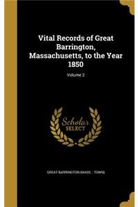 Vital Records of Great Barrington, Massachusetts, to the Year 1850; Volume 2