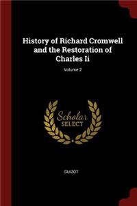History of Richard Cromwell and the Restoration of Charles II; Volume 2