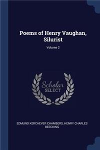 Poems of Henry Vaughan, Silurist; Volume 2