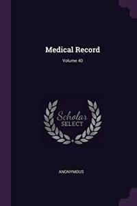 Medical Record; Volume 40