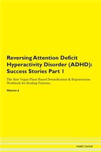 Reversing Attention Deficit Hyperactivit