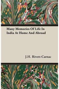 Many Memories Of Life In India At Home And Abroad