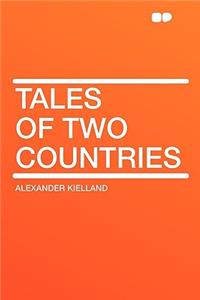 Tales of Two Countries