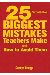 25 Biggest Mistakes Teachers Make and How to Avoid Them